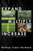 Expand, Multiply, Increase: The Ways to Life - Book